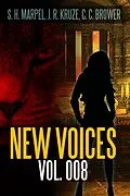 E-Book (epub) New Voices Vol. 008 (Speculative Fiction Parable Anthology) von S. H. Marpel, C. C. Brower, J. R. Kruze