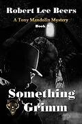 E-Book (epub) Something Grimm (The Tony Mandolin Mysteries, #9) von Robert Lee Beers