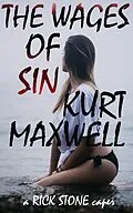 E-Book (epub) The Wages of Sin a Rick Stone caper von Kurt Maxwell