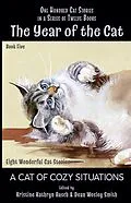 E-Book (epub) The Year of the Cat: A Cat of Cozy Situations von Kristine Kathryn Rusch, Dean Wesley Smith, Mary A Turzillo