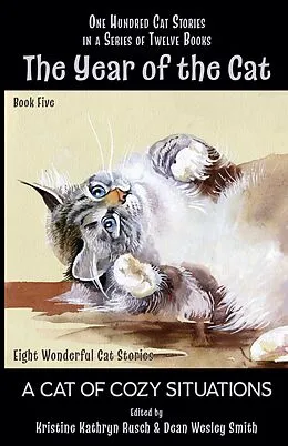 E-Book (epub) The Year of the Cat: A Cat of Cozy Situations von Kristine Kathryn Rusch, Dean Wesley Smith, Mary A Turzillo
