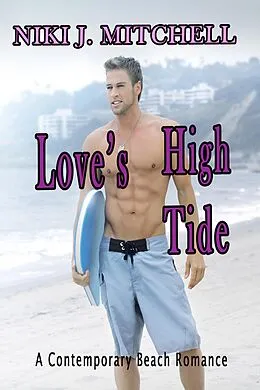 E-Book (epub) Love's High Tide: A Contemporary Beach Romance von Niki Mitchell