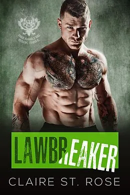 E-Book (epub) Lawbreaker (Book 3) von Claire St. Rose