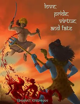 E-Book (epub) Love, Pride, Virtue, and Fate von Bharat Krishnan