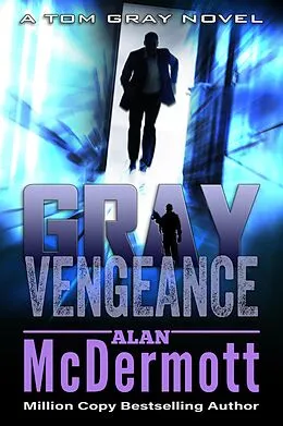 E-Book (epub) Gray Vengeance von Alan McDermott