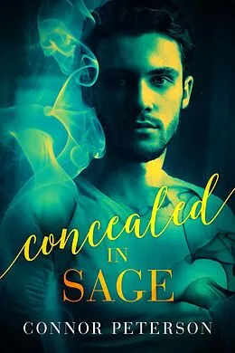 E-Book (epub) Concealed in Sage (Nightbreak, #2) von Connor Peterson