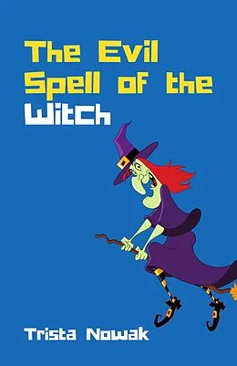 E-Book (epub) The Evil Spell of The Witch von Trista Nowak
