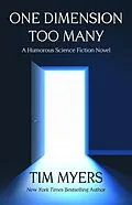 E-Book (epub) One Dimension Too Many (The Sideways Dimension Man, #1) von Tim Myers