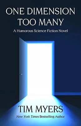 E-Book (epub) One Dimension Too Many (The Sideways Dimension Man, #1) von Tim Myers
