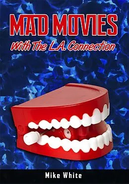 E-Book (epub) Mad Movies with the LA Connection von Mike White