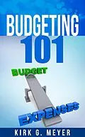 E-Book (epub) Budgeting 101 (Personal Finance, #2) von Kirk G. Meyer
