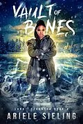 E-Book (epub) Vault of Bones (Land of Szornyek, #4) von Ariele Sieling