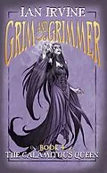 E-Book (epub) The Calamitous Queen (Grim and Grimmer, #4) von Ian Irvine