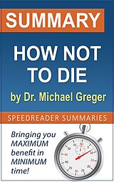 eBook (epub) Summary of How Not to Die by Dr. Michael Greger de SpeedReader Summaries