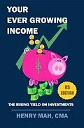 E-Book (epub) Your Ever Growing Income US Edition von Henry Mah