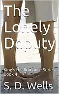 E-Book (epub) The Lonely Deputy (King's Hill Romance Series, #4) von Sandra Wells