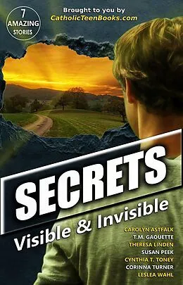 E-Book (epub) Secrets: Visible & Invisible (Visible & Invisible Series) von Corinna Turner, Cynthia T. Toney, Theresa Linden