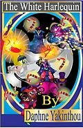 E-Book (epub) The White Harlequin (Dream Fantasy) von Daphne Yakinthou