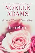 E-Book (epub) The Return (Second Chance Flower Shop, #1) von Noelle Adams