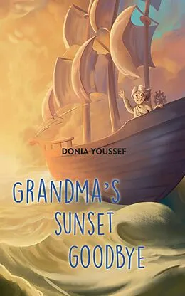 E-Book (epub) Grandma's Sunset Goodbye von Donia Youssef