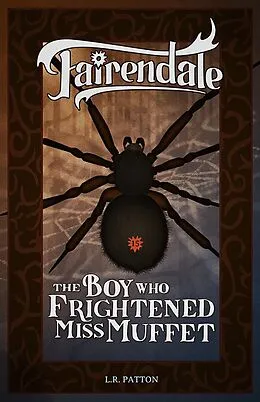 E-Book (epub) The Boy Who Frightened Miss Muffet (Fairendale, #15) von L. R. Patton