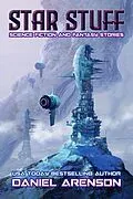 E-Book (epub) Star Stuff: Science Fiction and Fantasy Stories von Daniel Arenson
