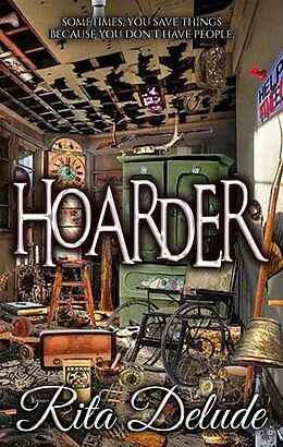 E-Book (epub) Hoarder von Rita Delude