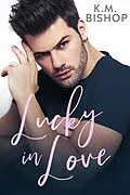 E-Book (epub) Lucky in Love von K. M. Bishop