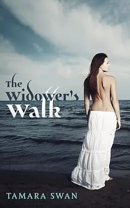 E-Book (epub) The Widower's Walk (Shared and Shamed, #4) von Tamara Swan
