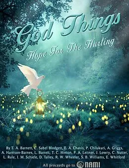 E-Book (epub) God Things: Hope for the Hurting von J. Lowry, P. A. Leitner, C. Nutter