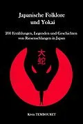 E-Book (epub) 200 Erzählungen, Legenden und Geschichten von Riesenschlangen in Japan von Kevin Tembouret