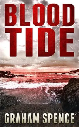 E-Book (epub) Blood Tide (Chris Stone Series, #4) von Graham Spence