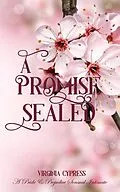 E-Book (epub) A Promise Sealed: A Pride and Prejudice Sensual Intimate (A Gentleman's Word, #2) von Virginia Cypress