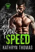 E-Book (epub) Raw Speed (Book 3) von Kathryn Thomas