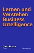 E-Book (epub) Lernen und Verstehen Business Intelligence von IntroBooks Team