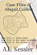 E-Book (epub) Case Files of Abigail Collins von A. L. Kessler