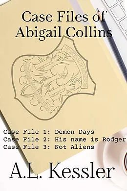 E-Book (epub) Case Files of Abigail Collins von A. L. Kessler