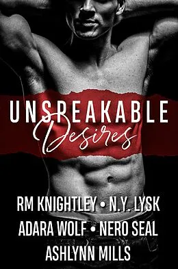 E-Book (epub) Unspeakable Desires von N. Y. Lysk, Adara Wolf, Rm Knightley