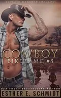 E-Book (epub) Cowboy Bikers MC #8 von Esther E. Schmidt