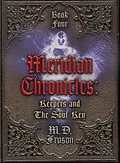 E-Book (epub) Meridian Chronicles: Keepers & The Soul Key (#4) von Md Fryson
