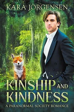 E-Book (epub) Kinship and Kindness (A Paranormal Society Romance, #1) von Kara Jorgensen