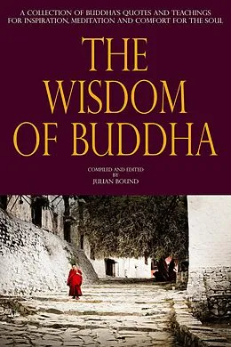 E-Book (epub) The Wisdom of Buddha von Julian Bound
