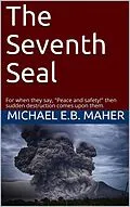E-Book (epub) The Seventh Seal (End of the Ages, #2) von Michael E. B. Maher