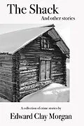 E-Book (epub) The Shack and Other Stories von Edward Clay Morgan