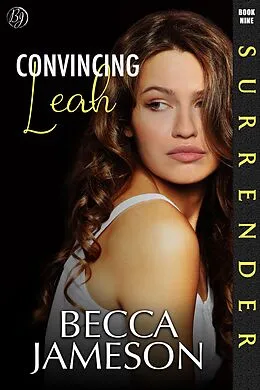 E-Book (epub) Convincing Leah (Surrender, #9) von Becca Jameson