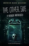 E-Book (epub) The Other Side: A Horror Anthology von Daniel Willcocks, J. Thorn, Thomas Kodnar