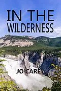 E-Book (epub) In the Wilderness (Mysterious Journeys, #3) von Jo Carey