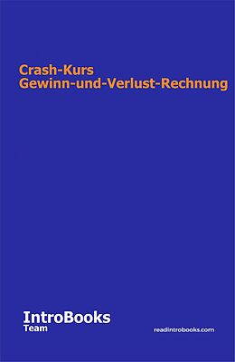 E-Book (epub) Crash-Kurs Gewinn-und-Verlust-Rechnung von IntroBooks Team