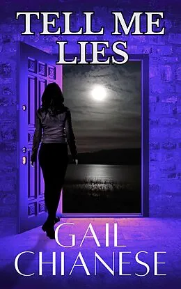 E-Book (epub) Tell Me Lies (Camden Point Romantic Suspense Series, #1) von Gail Chianese