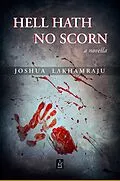 E-Book (epub) Hell Hath No Scorn von Joshua Lakhamraju